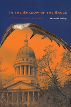 Paperback In the Shadow of the Eagle: A Tribal Representative in Maine Book