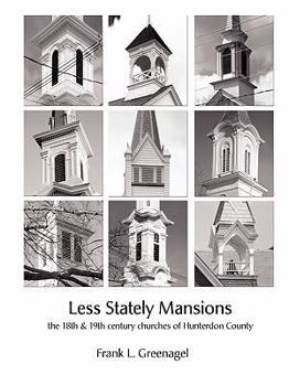 Paperback Less Stately Mansions: the 18th and 19th century churches of Hunterdon County Book