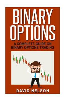 Paperback Binary Options: A Complete Guide on Binary Options Trading Book
