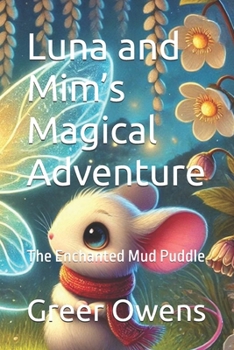 Paperback Luna and Mim's Magical Adventure: The Enchanted Mud Puddle Book