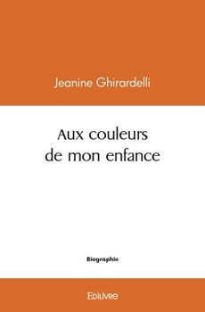 Paperback Aux couleurs de mon enfance [French] Book