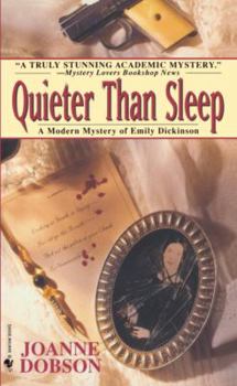 Mass Market Paperback Quieter than Sleep a modern mystery of Emily Dickinson Book