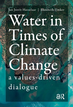 Water in Times of Climate Change: A Values-Driven Dialogue
