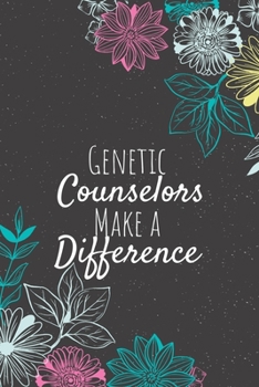 Paperback Genetic Counselors Make A Difference: Blank Lined Journal Notebook, Genetic Counselors Gifts, Counselors Appreciation Gifts, Gifts for Counselors Book