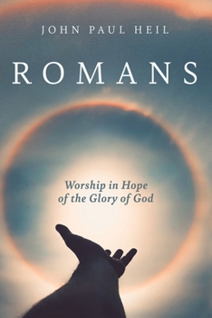 Paperback Romans: Worship in Hope of the Glory of God Book