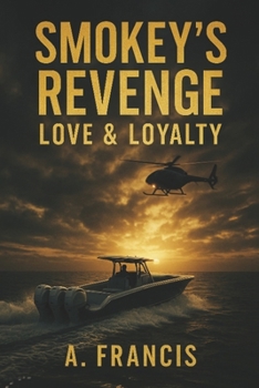 Paperback Smokey's Revenge: Love & Loyalty Book