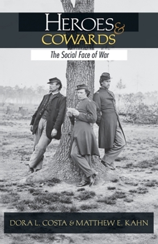 Hardcover Heroes and Cowards: The Social Face of War the Social Face of War Book