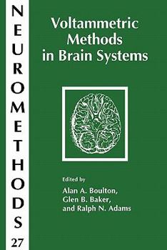 Voltammetric Methods in Brain Systems (Neuromethods)