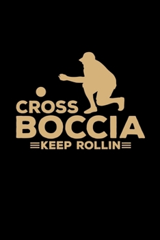 Cross Boccia Keep Rollin: 6x9 Crossboccia | lined | ruled paper | notebook | notes