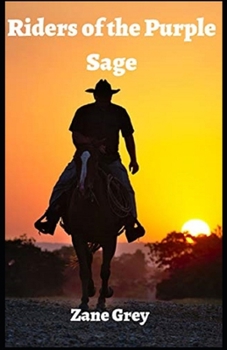 Paperback Riders of the Purple Sage Illustrated Book