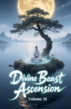 Paperback Divine Beast Ascension, Volume 35 Book