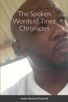 Paperback The Spoken Words of Tinez Chronicles Book