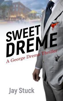 Paperback Sweet Dreme: A George Dreme Thriller Book