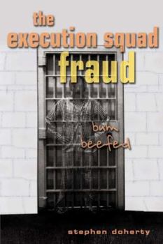 Paperback The Execution Squad Fraud: Bum Beefed Book