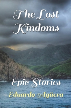 Paperback The Lost Kindoms: Epic Stories Book