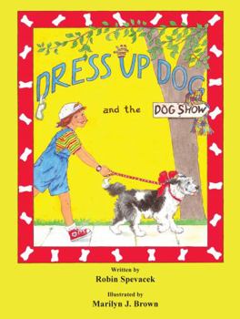 Hardcover Dress Up Dog and the Dog Show: Second Edition Book