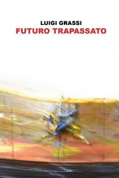 Paperback Futuro Trapassato [Italian] Book