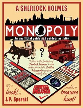 Paperback A Sherlock Holmes Monopoly - An unofficial guide and outdoor activity (Standard B&W edition) Book