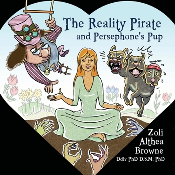 Paperback The Reality Pirate and Persephone's Pup Book