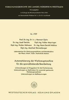 Paperback Automatisierung Der Werkzeugmaschine Für Die Spanabhebende Bearbeitung: Untersuchungen an Weggebern Für Die Positionierung Untersuchungen an Stelltrie [German] Book