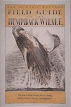 Paperback Field Guide to the Humpback Whale: With Maps to Whale-Watching Sites in Alaska, British... Book