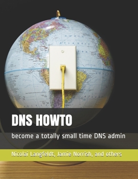 Paperback DNS Howto: become a totally small time DNS admin Book
