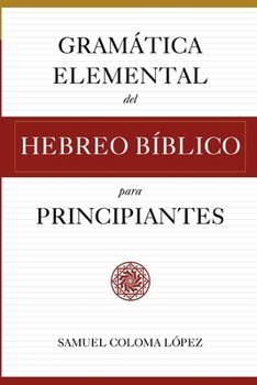 Paperback Gramática Elemental del Hebreo Bíblico para Principantes [Spanish] Book