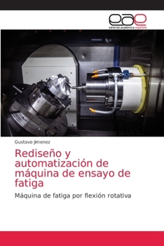 Paperback Rediseño y automatización de máquina de ensayo de fatiga [Spanish] Book
