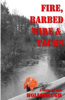 Paperback Fire, Barbed Wire & Tacks Book