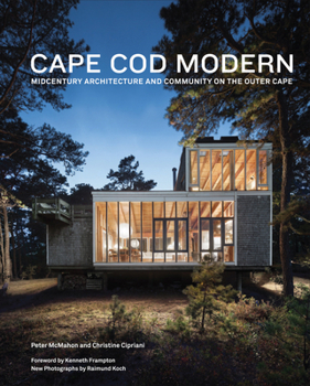 Hardcover Cape Cod Modern: Midcentury Architecture and Community on the Outer Cape Book