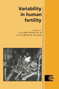 Variability in Human Fertility (Cambridge Studies in Biological and Evolutionary Anthropology) - Book  of the Cambridge Studies in Biological and Evolutionary Anthropology