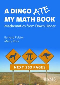 Paperback A Dingo Ate My Math Book: Mathematics from Down Under Book