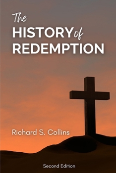 Paperback The History of Redemption: The Cross Was God's Plan from the Beginning Book