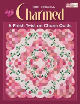 Paperback Charmed: A Fresh Twist on Charm Quilts Book