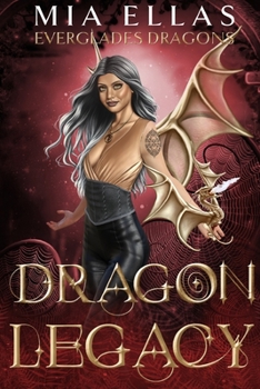 Paperback Dragon Legacy: Everglades Dragons Book 3 Book