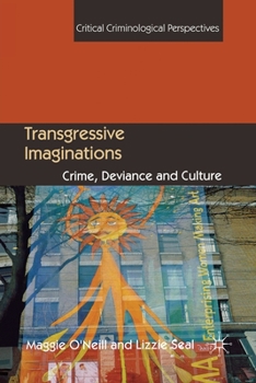 Paperback Transgressive Imaginations: Crime, Deviance and Culture Book