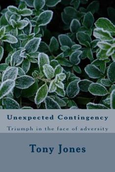 Paperback Unexpected Contingency: Triumph in the face of adversity Book