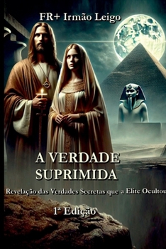Paperback A Verdade Suprimida [Portuguese] Book