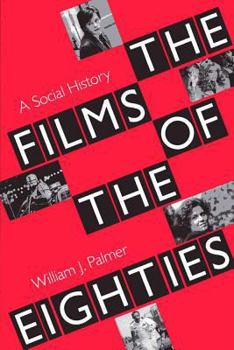Paperback The Films of the Eighties: A Social History Book