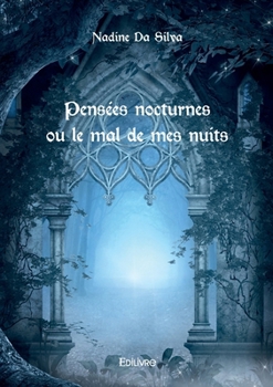 Paperback Pensées nocturnes ou le mal de mes nuits [French] Book