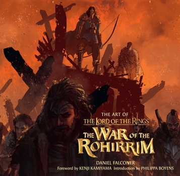 Hardcover The Art of the Lord of the Rings: The War of the Rohirrim Book