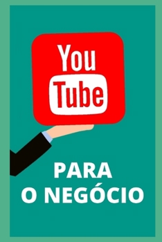 Paperback Youtube para negócios. Tudo que você precisa saber [Portuguese] Book