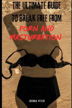Paperback The Ultimate Strategy To Break Free From Porn and Masturbation (Part One) Book