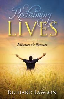 Paperback Reclaiming Lives: Miscues and Rescues Book