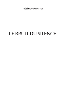 Paperback Le bruit du silence [French] Book