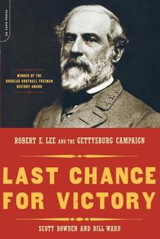 Paperback Last Chance for Victory: Robert E. Lee and the Gettysburg Campaign Book