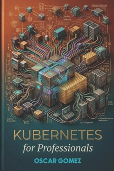 KUBERNETES for Professionals