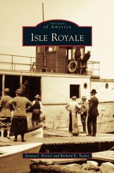 Isle Royale (Images of America: Michigan) - Book  of the Images of America: Michigan