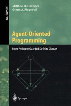 Paperback Agent-Oriented Programming: From PROLOG to Guarded Definite Clauses Book