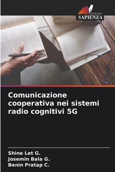 Paperback Comunicazione cooperativa nei sistemi radio cognitivi 5G [Italian] Book